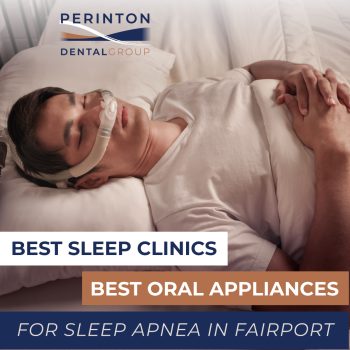 Find the best sleep apnea treatments in Fairport, NY. Explore oral appliances & clinics for restful nights. Perinton Dental Group can help!