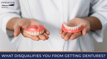 Learn what conditions may affect denture eligibility and how Perinton Dental Group helps patients qualify for tooth replacement.