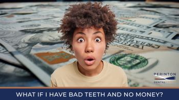 Struggling with dental issues and finances? Learn your options for affordable care at Perinton Dental Group in Fairport, NY.